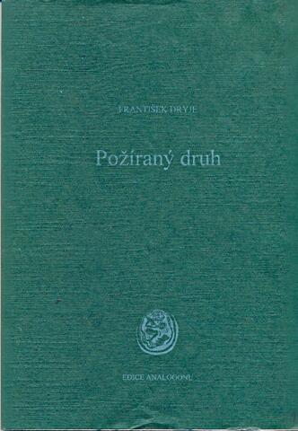 František Dryje: Požíraný druh