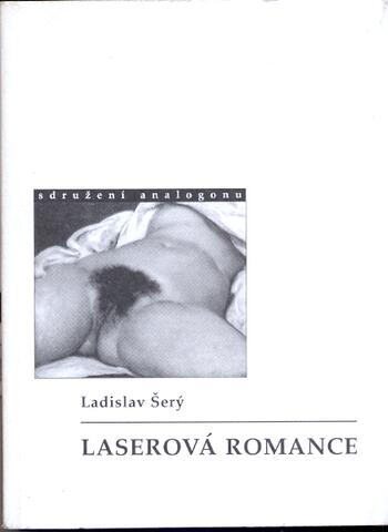 Ladislav Šerý: Laserová romance (malá řada)