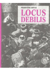 František Dryje - Locus debilis